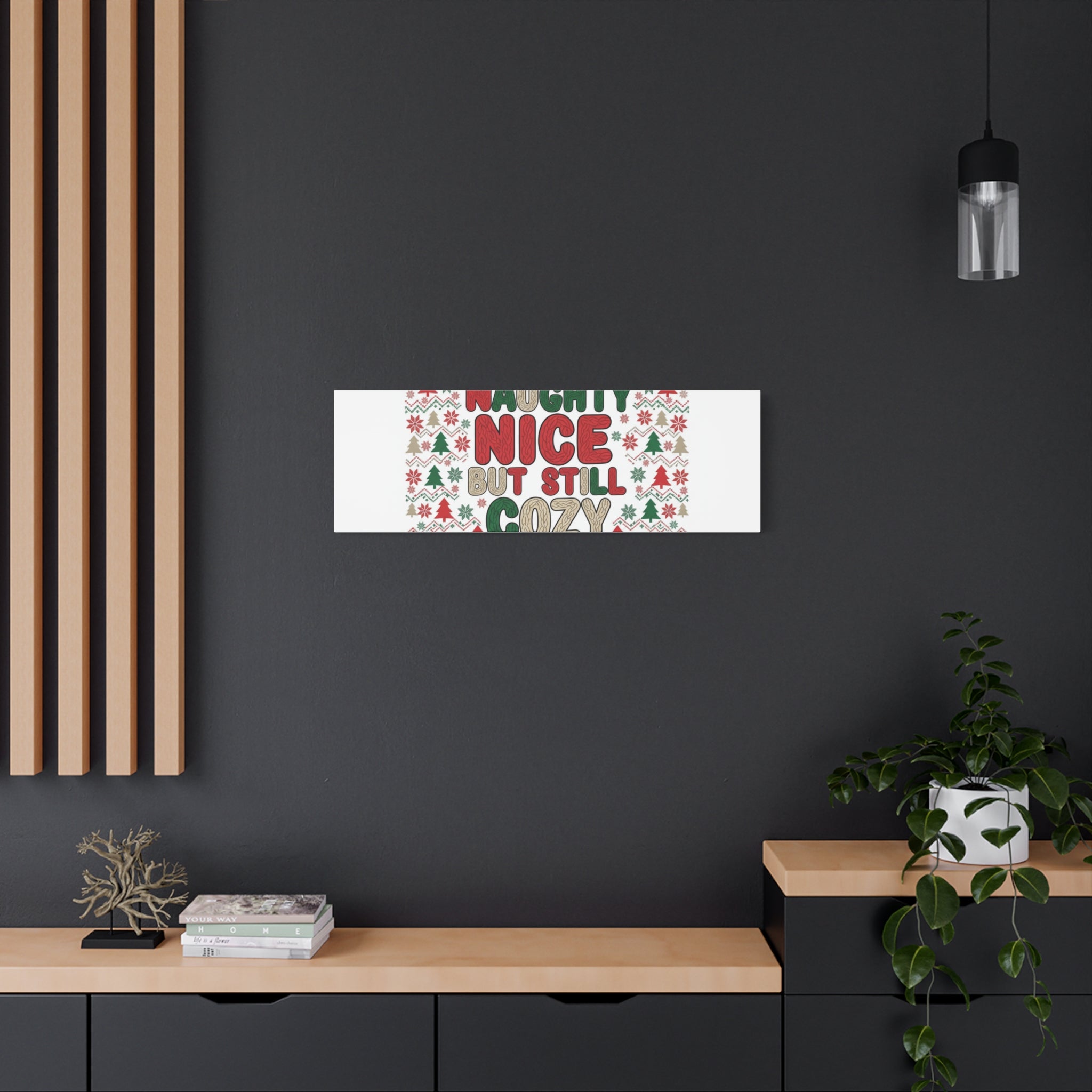 Naughty Nice But Still Cozy Canvas | Holiday Ugly Sweater Print