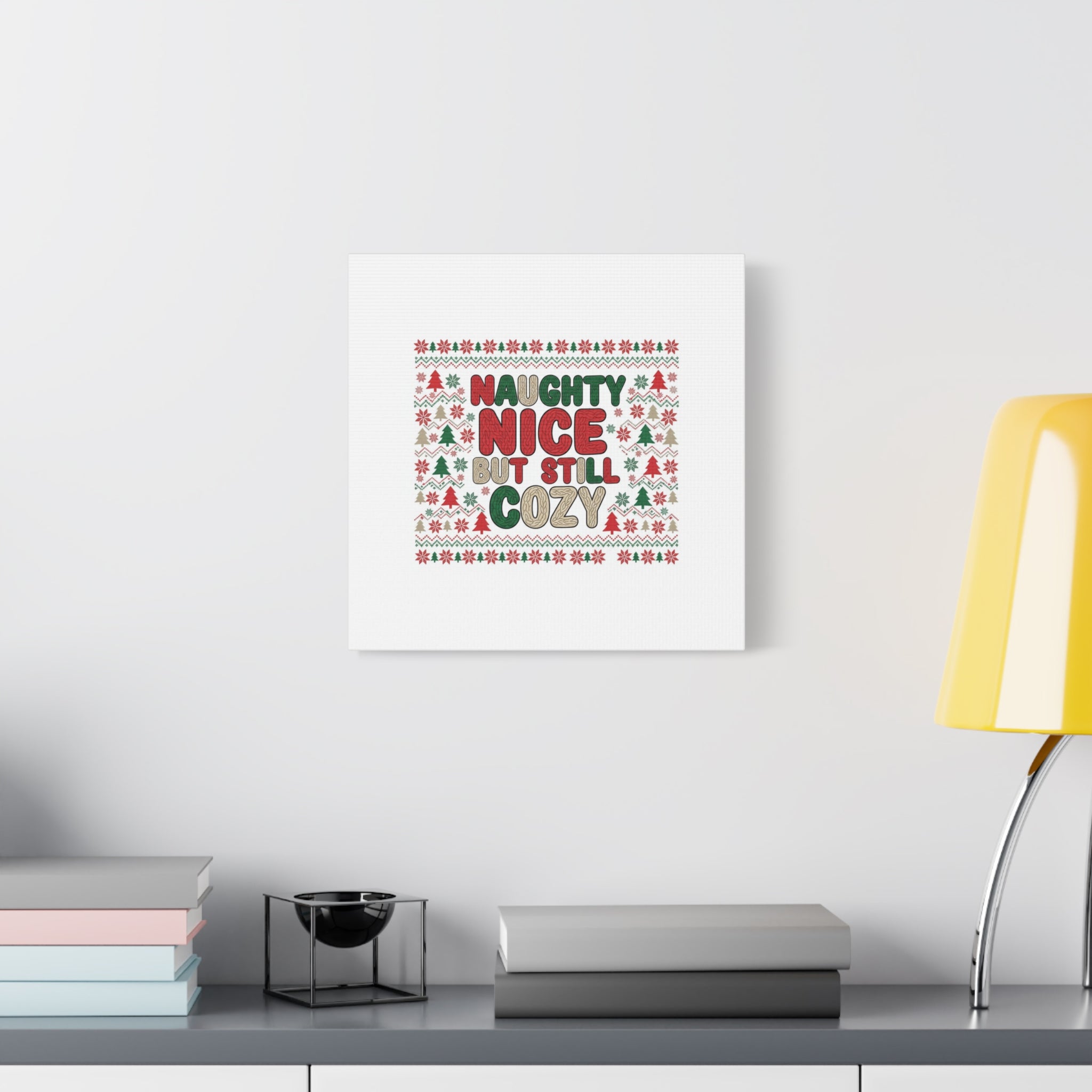 Naughty Nice But Still Cozy Canvas | Holiday Ugly Sweater Print