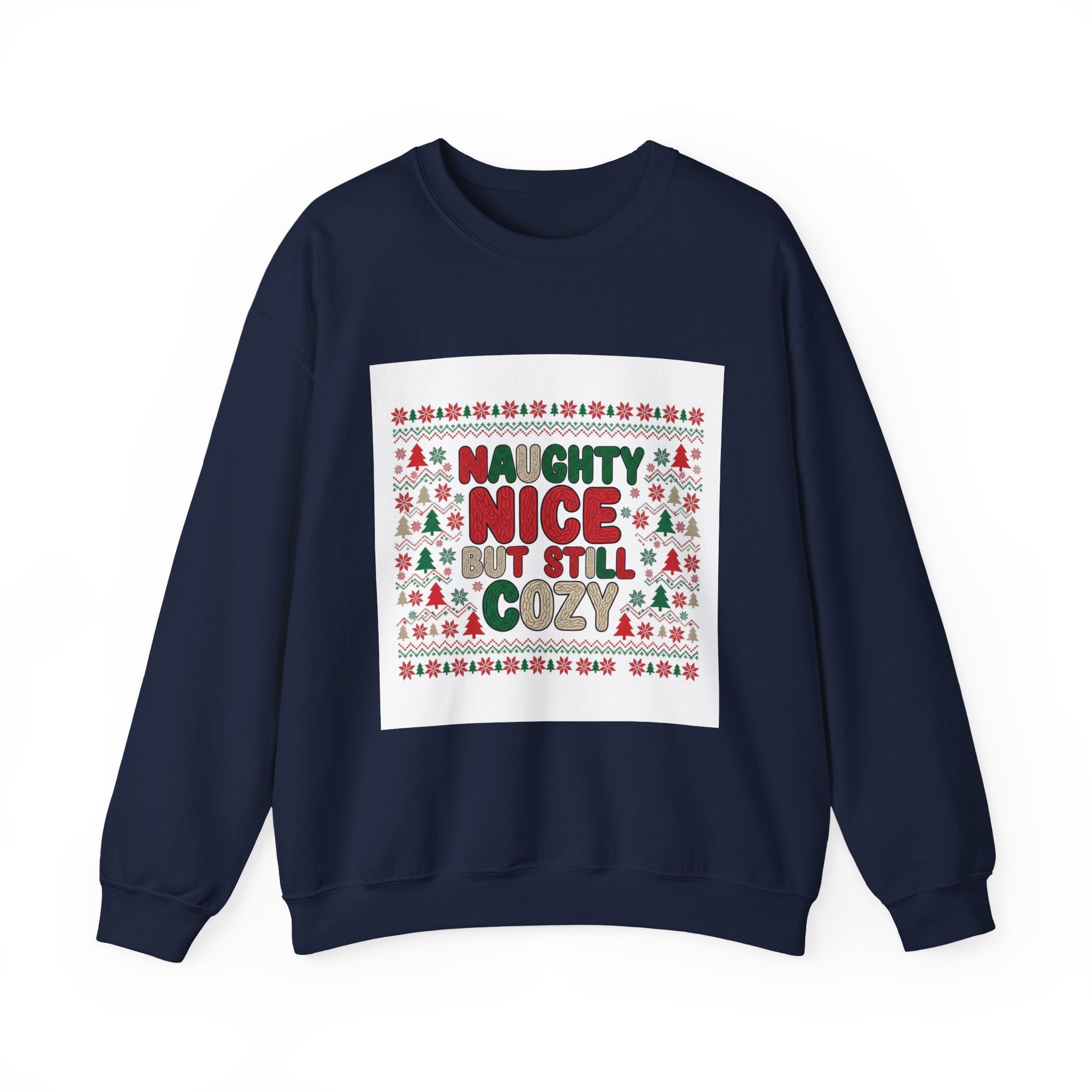 Naughty Nice But Still Cozy Sweatshirt | ugly Christmas sweater shirt, sweater weather