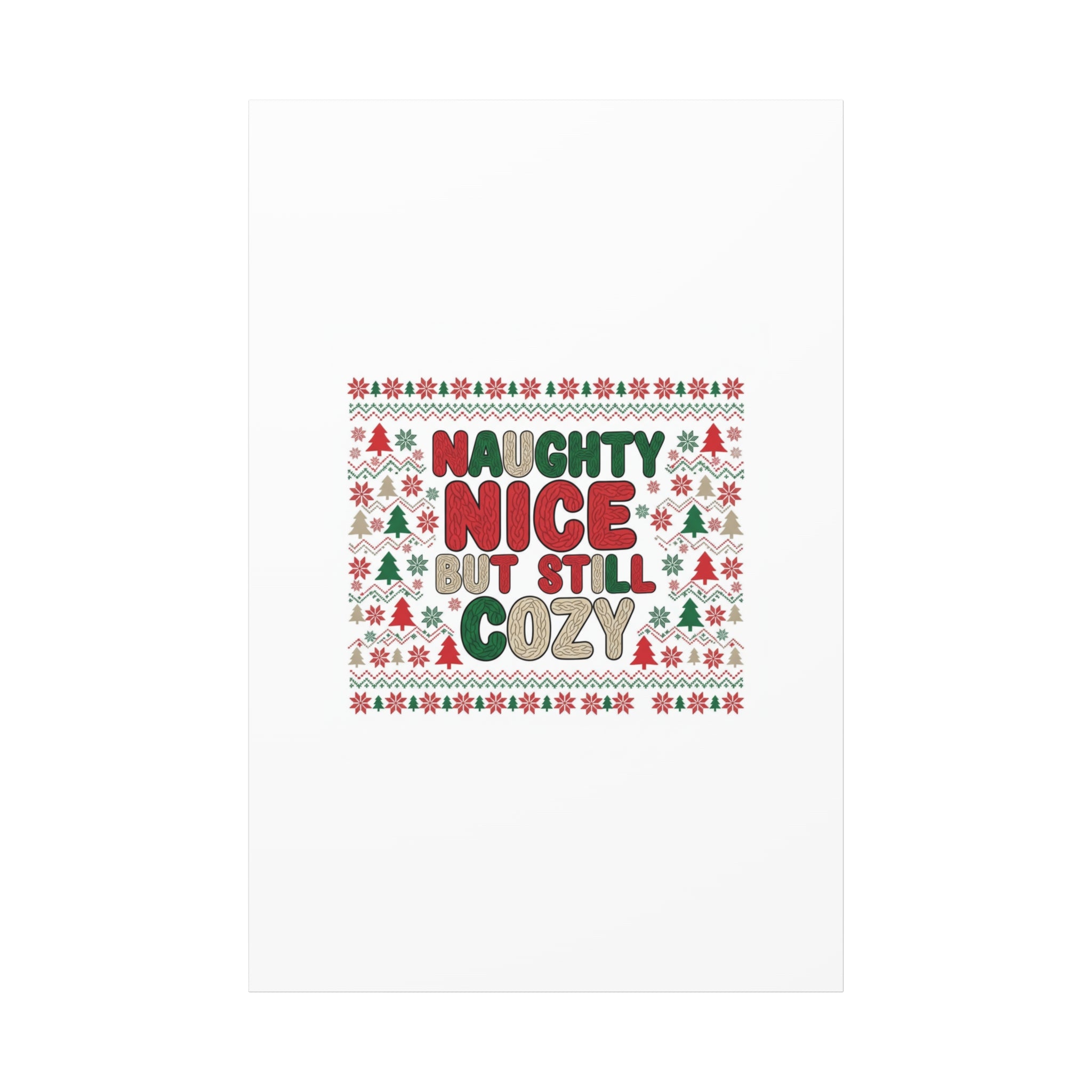 Naughty Nice But Still Cozy Canvas | Holiday Ugly Sweater Print