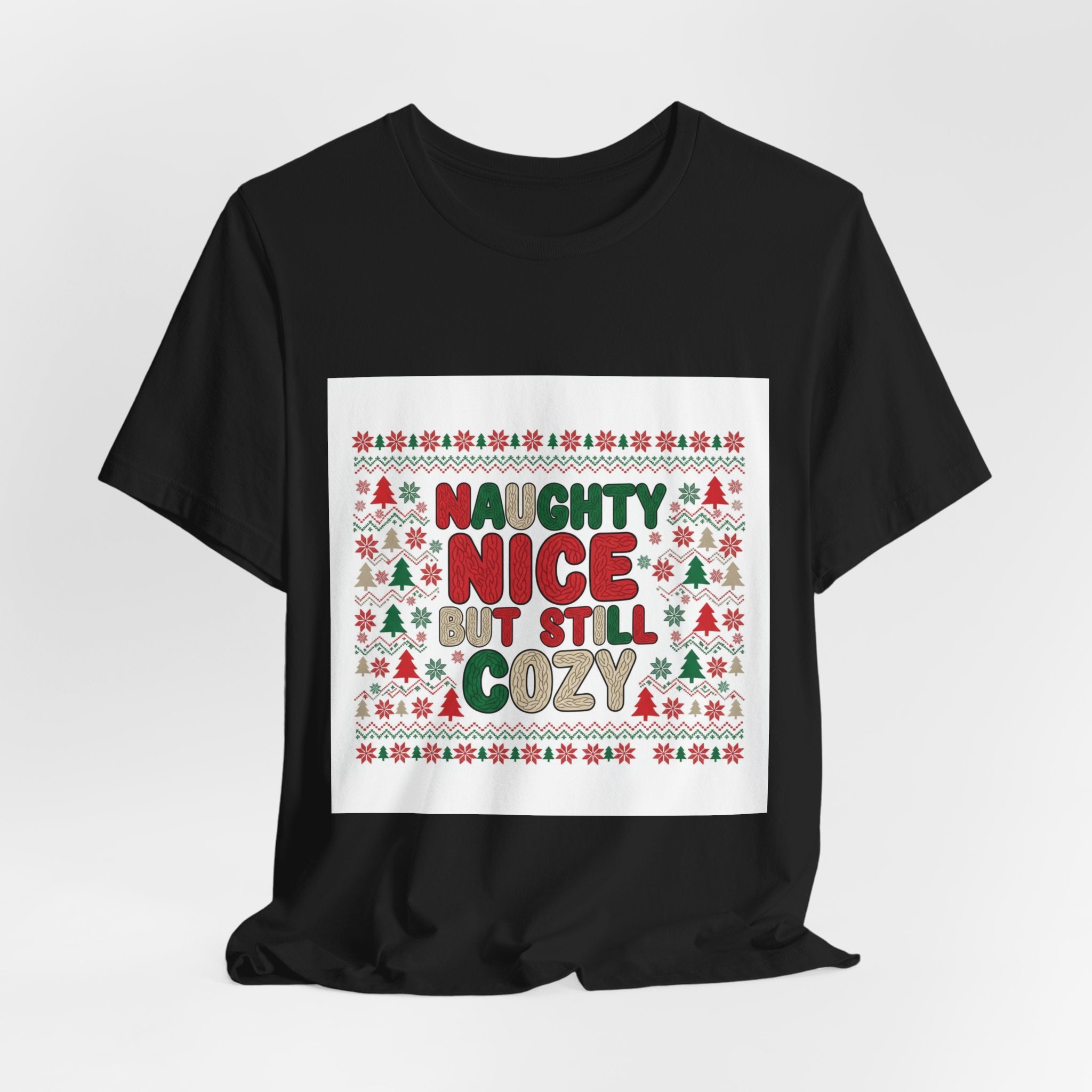 Naughty Nice But Still Cozy Tee | ugly Christmas sweater shirt, festive knit-look
