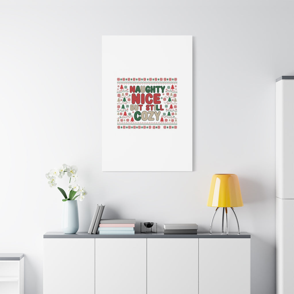 Naughty Nice But Still Cozy Canvas | Holiday Ugly Sweater Print