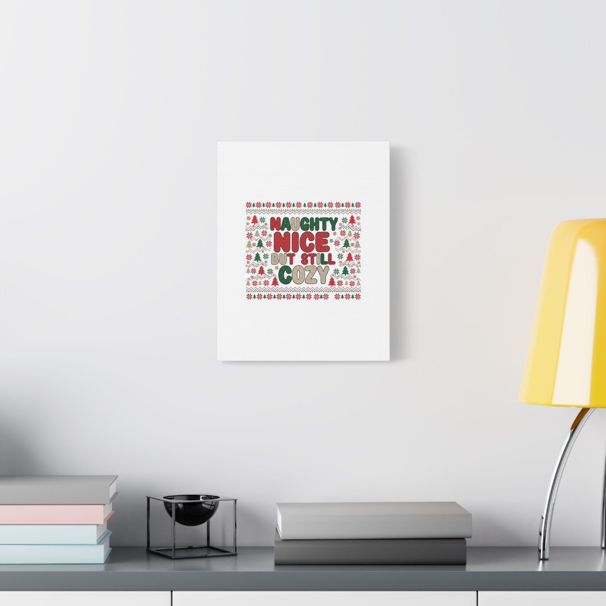Naughty Nice But Still Cozy Canvas | Holiday Ugly Sweater Print