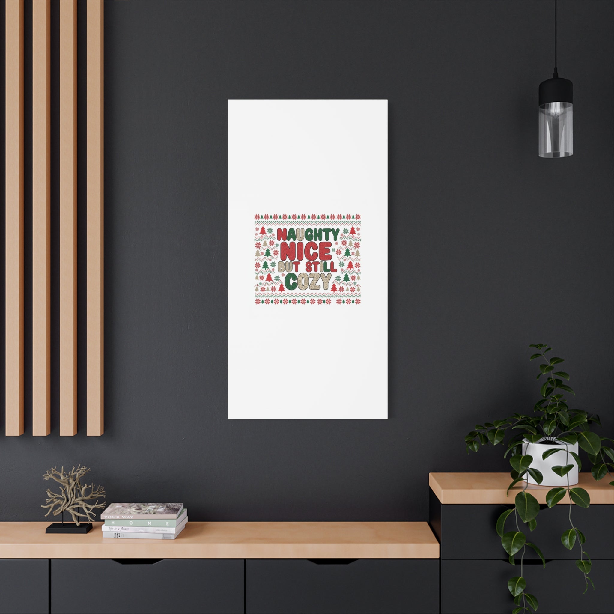 Naughty Nice But Still Cozy Canvas | Holiday Ugly Sweater Print