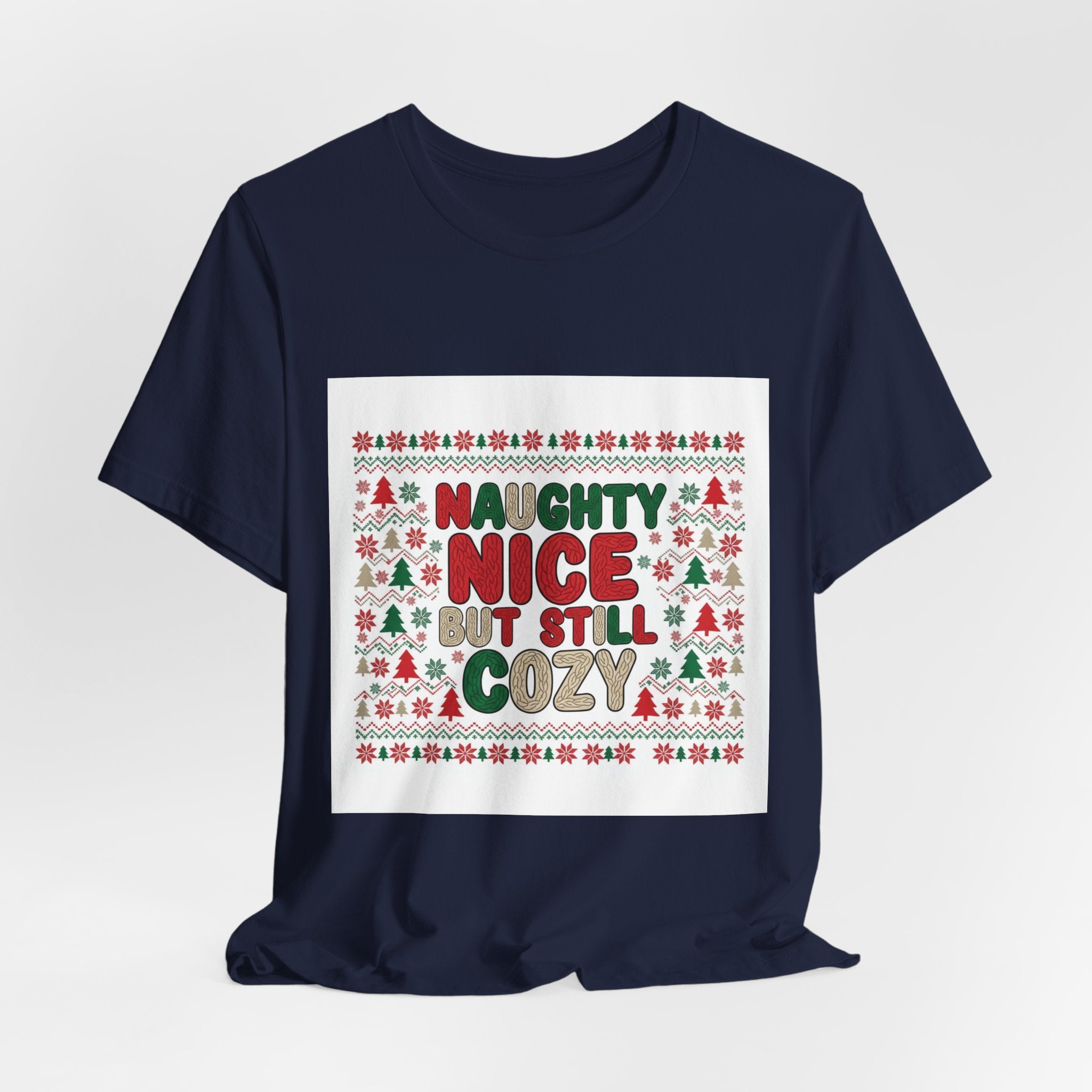 Naughty Nice But Still Cozy Tee | ugly Christmas sweater shirt, festive knit-look